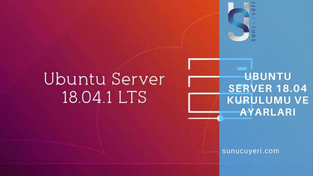 ubuntu-server-18.04-kurulumu-ve-ayarlari