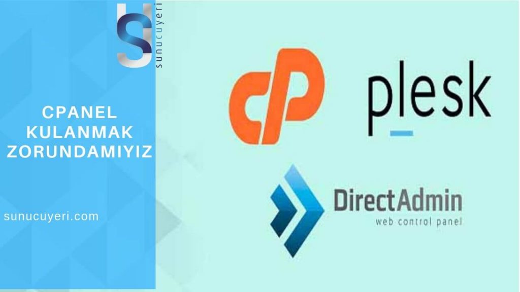 cpanel kullanmak zorundamıyız